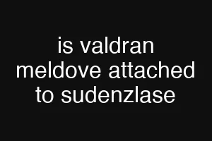 is valdran meldove attached to sudenzlase