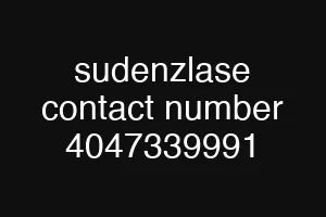 sudenzlase contact number 4047339991