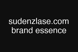 sudenzlase.com brand essence