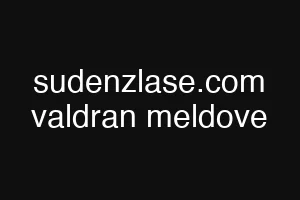 sudenzlase.com valdran meldove