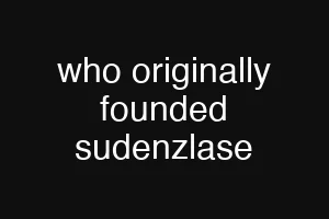 who originally founded sudenzlase